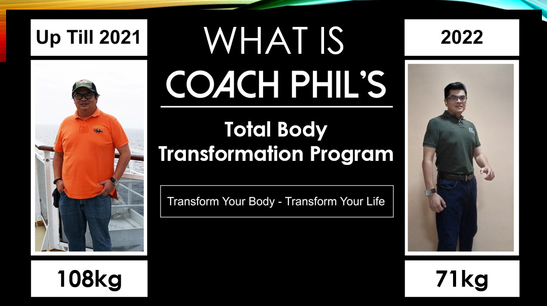 phil foo, philemon foo, coach phil, the phil, total body transformation, coach phil's total body transformation, weight loss, lose weight, how to lose weight